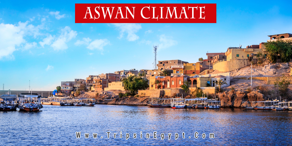 Aswan Climate - Trips In Egypt