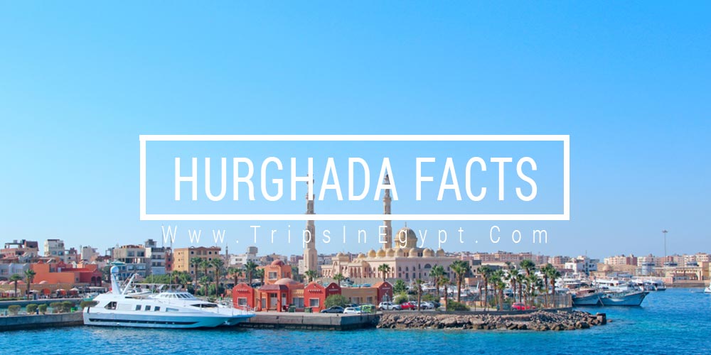 Hurgada Facts - Trips in Egypt
