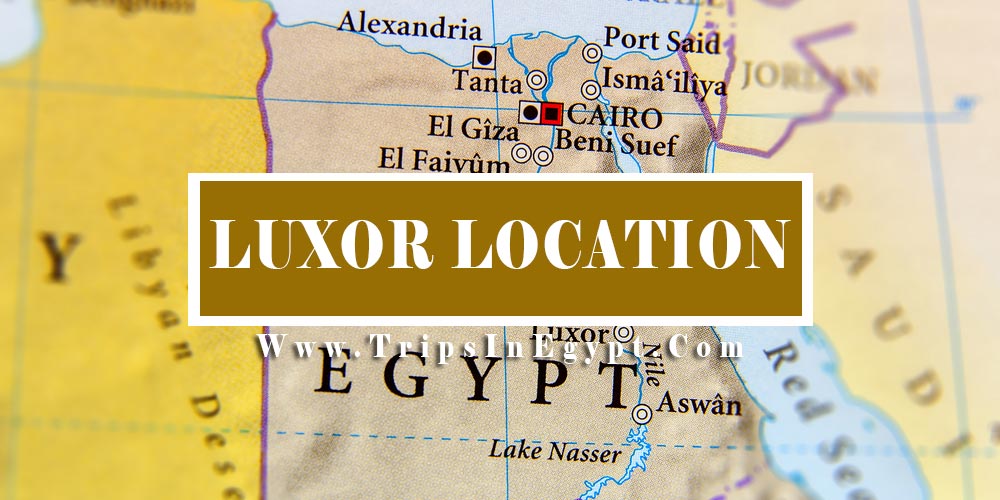 Luxor Location - Trips in Egypr