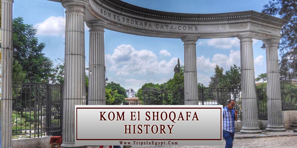 Kom EL Shoqafa History - Alexandria Attractions - Trips In Egypt
