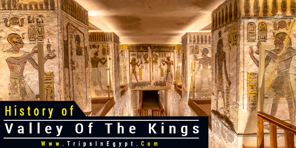 Valley of The Kings History - Trips In Egypt