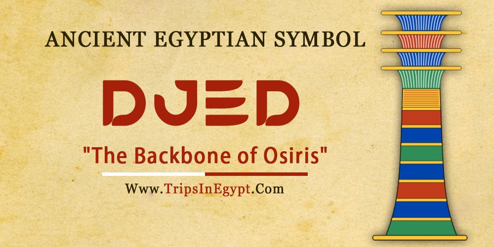 Ancient Egyptian Symbol Djed - Trips in Egypt