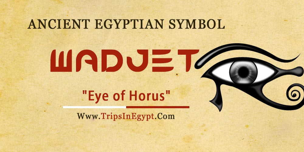 Ancient Egyptian Symbol Wadjet - Trips in Egypt