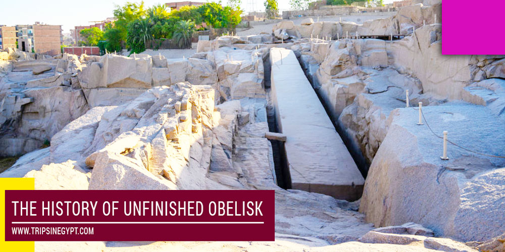 The Unfinished Obelisk History - Trips in Egypt