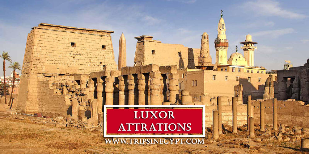 Best Luxor Tourist Attractions To Visit Best Luxor Tourist Attractions To Visit - Trips in Egypt